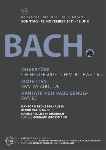 Plakat zu: Bach, Ouvertüre, Motetten, Kantate »Ich habe genug«, 2011